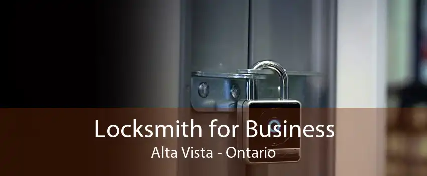 Locksmith for Business Alta Vista - Ontario