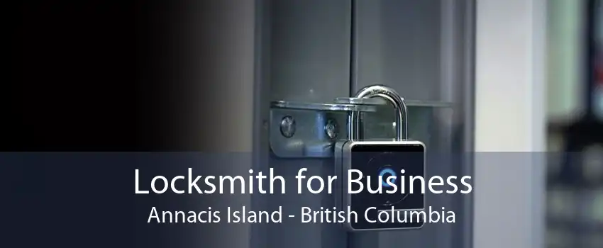 Locksmith for Business Annacis Island - British Columbia