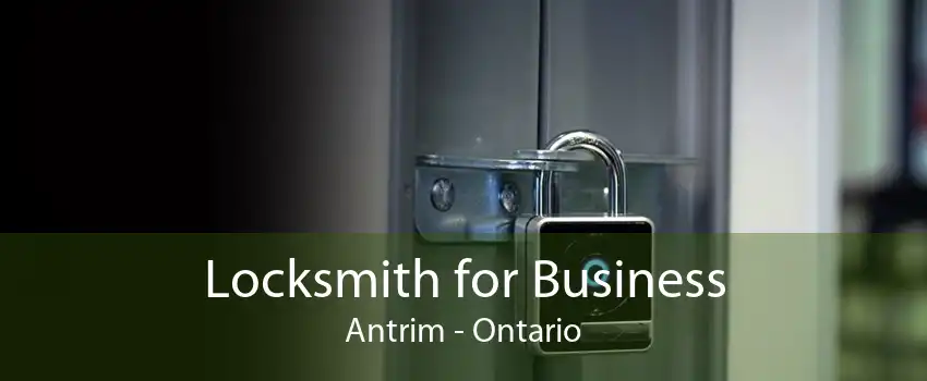 Locksmith for Business Antrim - Ontario
