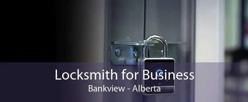 Locksmith for Business Bankview - Alberta