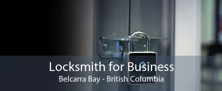 Locksmith for Business Belcarra Bay - British Columbia