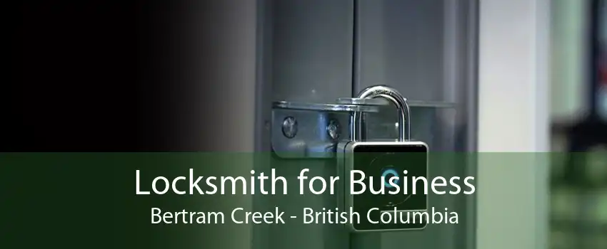 Locksmith for Business Bertram Creek - British Columbia
