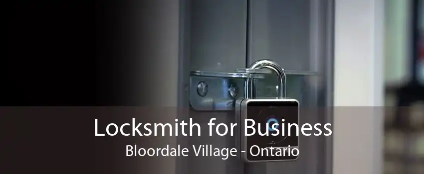 Locksmith for Business Bloordale Village - Ontario
