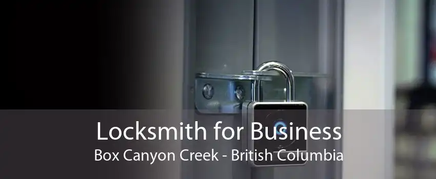 Locksmith for Business Box Canyon Creek - British Columbia