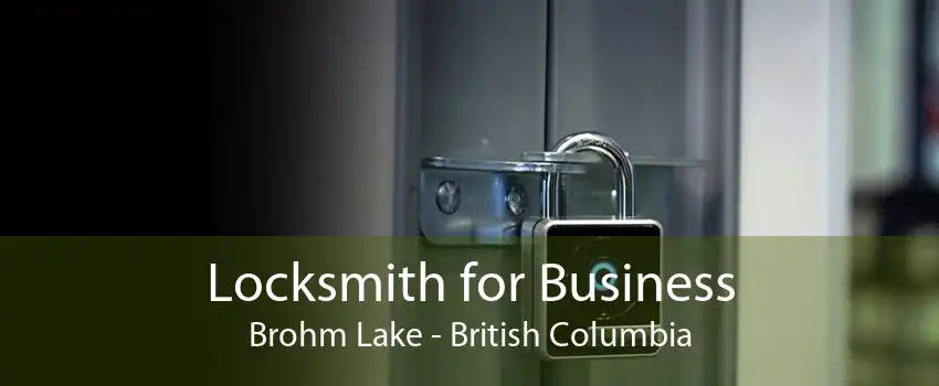 Locksmith for Business Brohm Lake - British Columbia