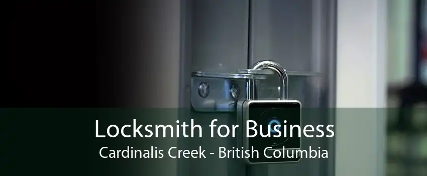 Locksmith for Business Cardinalis Creek - British Columbia