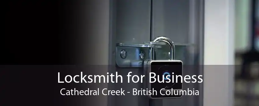 Locksmith for Business Cathedral Creek - British Columbia