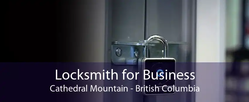 Locksmith for Business Cathedral Mountain - British Columbia