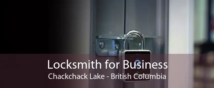 Locksmith for Business Chackchack Lake - British Columbia