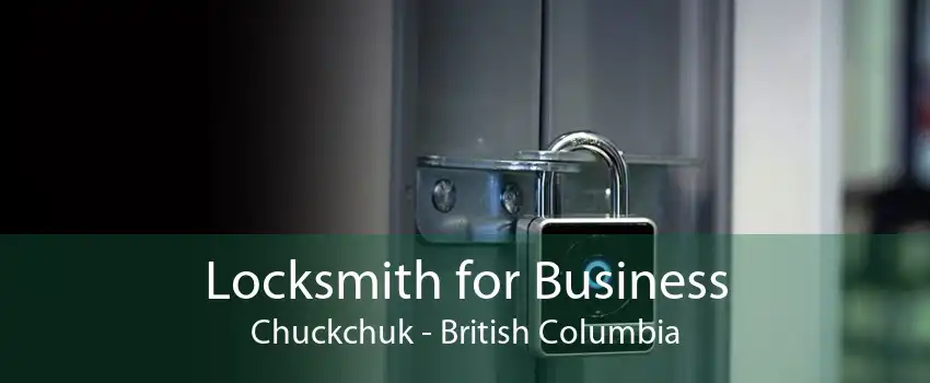 Locksmith for Business Chuckchuk - British Columbia
