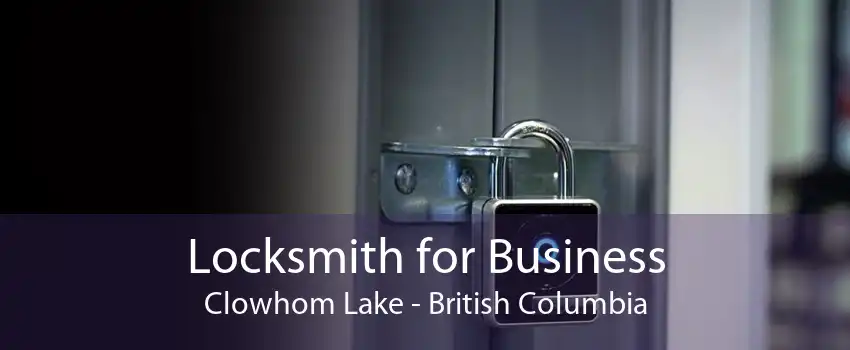 Locksmith for Business Clowhom Lake - British Columbia