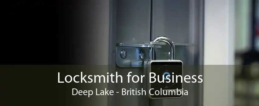 Locksmith for Business Deep Lake - British Columbia