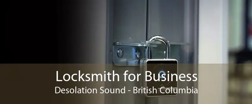 Locksmith for Business Desolation Sound - British Columbia
