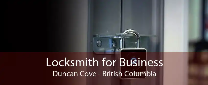 Locksmith for Business Duncan Cove - British Columbia