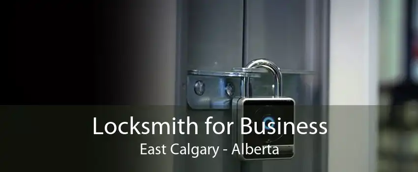 Locksmith for Business East Calgary - Alberta
