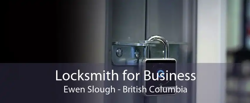 Locksmith for Business Ewen Slough - British Columbia