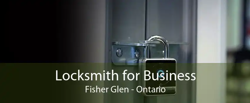 Locksmith for Business Fisher Glen - Ontario
