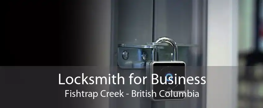 Locksmith for Business Fishtrap Creek - British Columbia