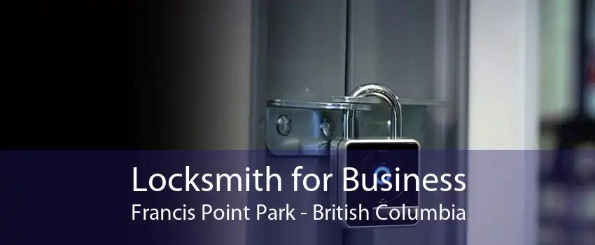 Locksmith for Business Francis Point Park - British Columbia