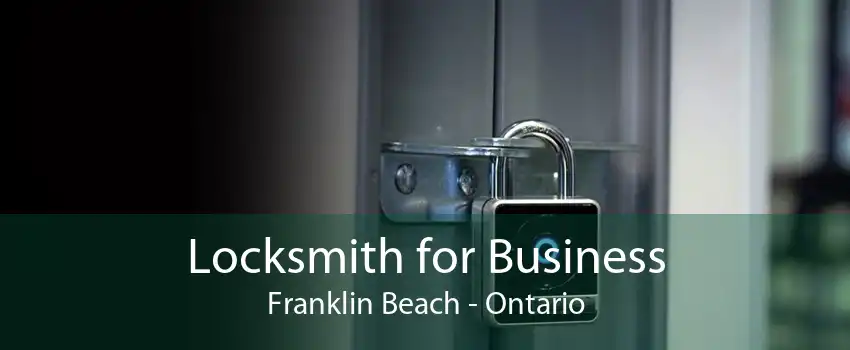 Locksmith for Business Franklin Beach - Ontario