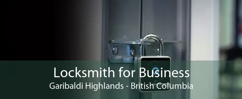 Locksmith for Business Garibaldi Highlands - British Columbia