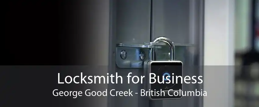 Locksmith for Business George Good Creek - British Columbia