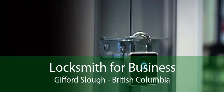 Locksmith for Business Gifford Slough - British Columbia