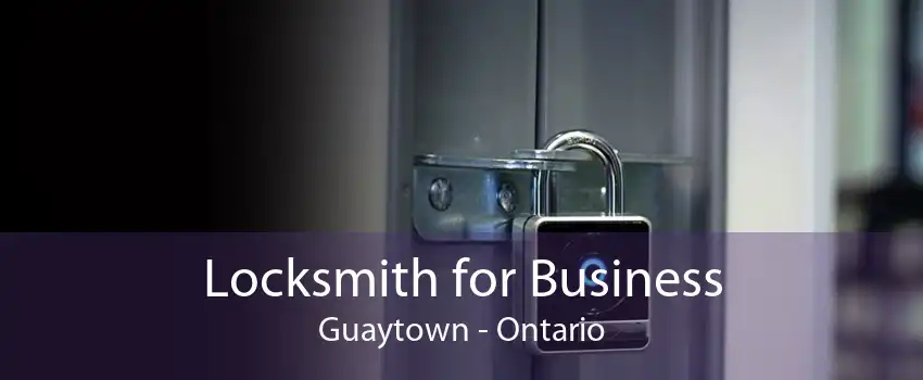 Locksmith for Business Guaytown - Ontario