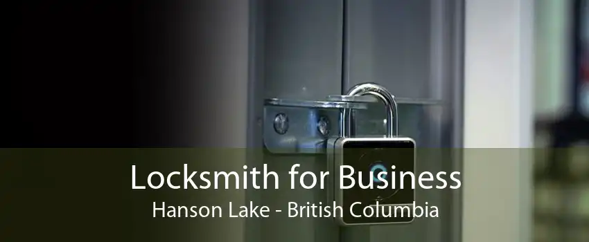 Locksmith for Business Hanson Lake - British Columbia