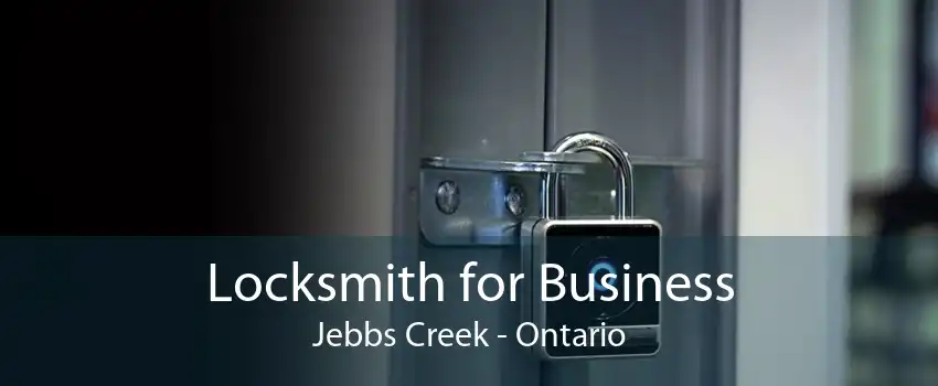Locksmith for Business Jebbs Creek - Ontario