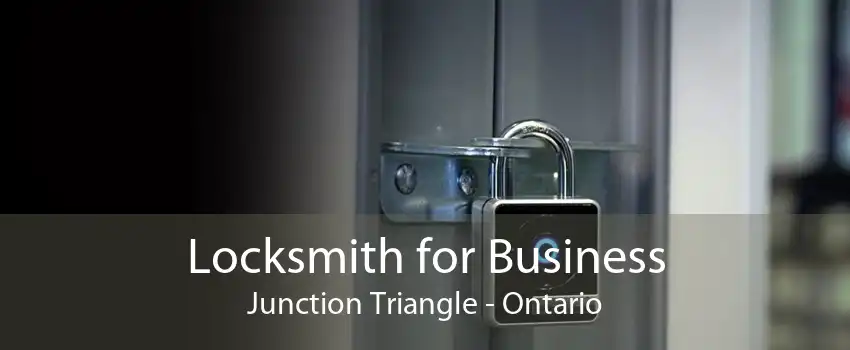Locksmith for Business Junction Triangle - Ontario