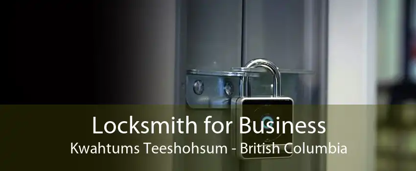 Locksmith for Business Kwahtums Teeshohsum - British Columbia
