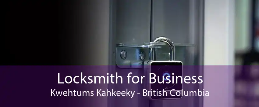 Locksmith for Business Kwehtums Kahkeeky - British Columbia