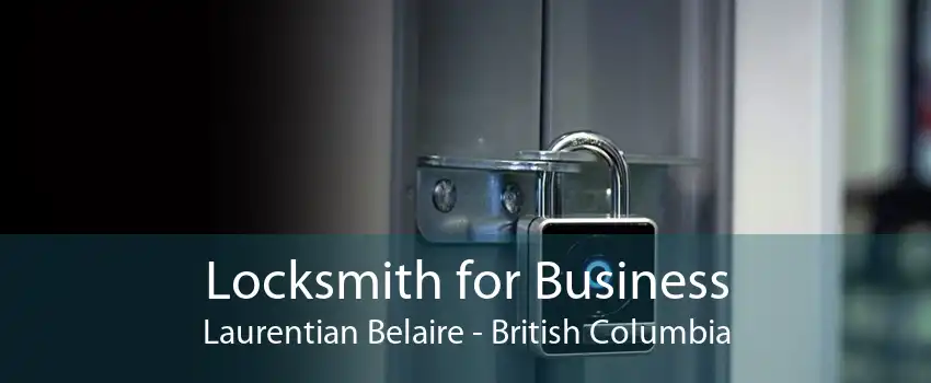 Locksmith for Business Laurentian Belaire - British Columbia