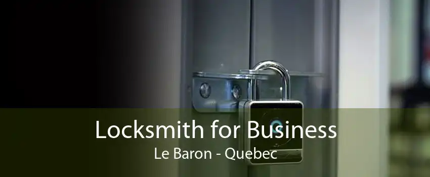Locksmith for Business Le Baron - Quebec