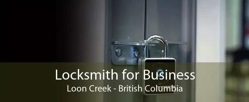 Locksmith for Business Loon Creek - British Columbia