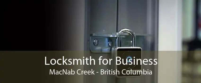 Locksmith for Business MacNab Creek - British Columbia