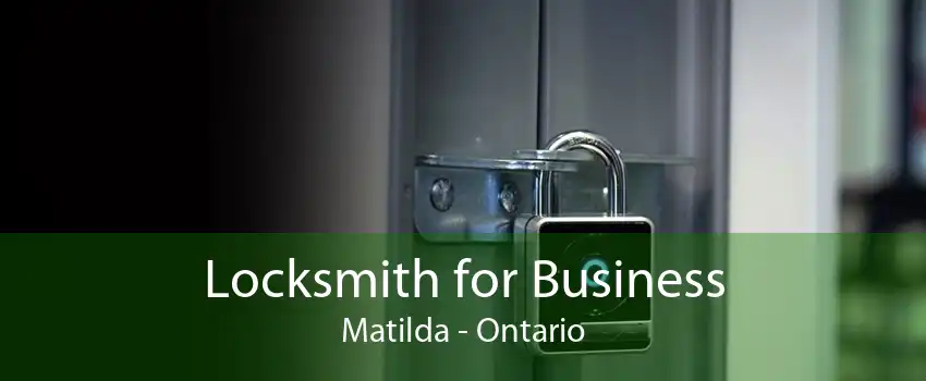 Locksmith for Business Matilda - Ontario