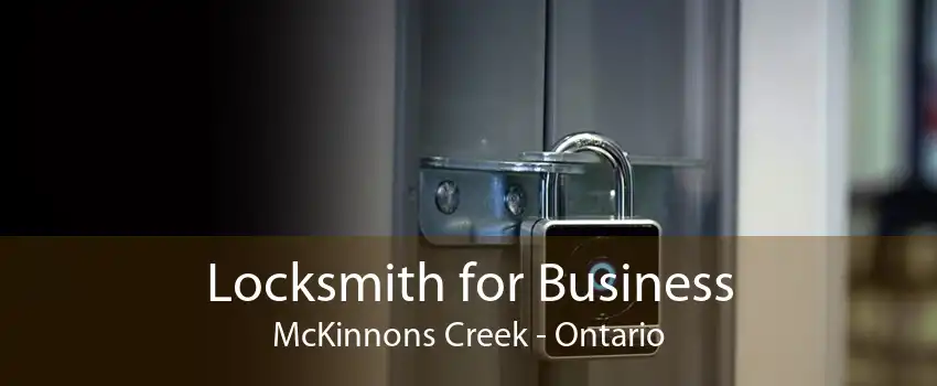 Locksmith for Business McKinnons Creek - Ontario