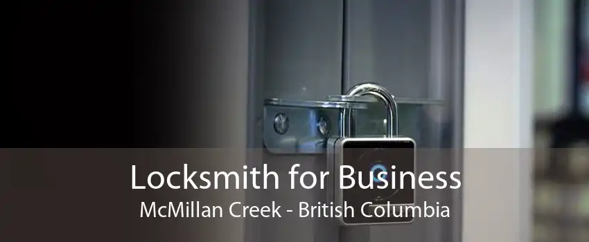 Locksmith for Business McMillan Creek - British Columbia