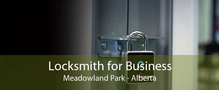 Locksmith for Business Meadowland Park - Alberta