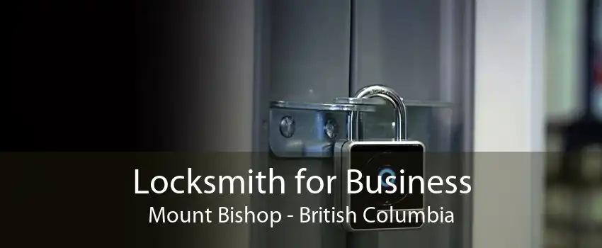 Locksmith for Business Mount Bishop - British Columbia