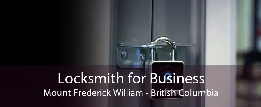 Locksmith for Business Mount Frederick William - British Columbia