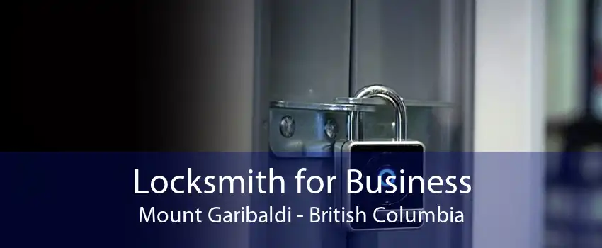 Locksmith for Business Mount Garibaldi - British Columbia