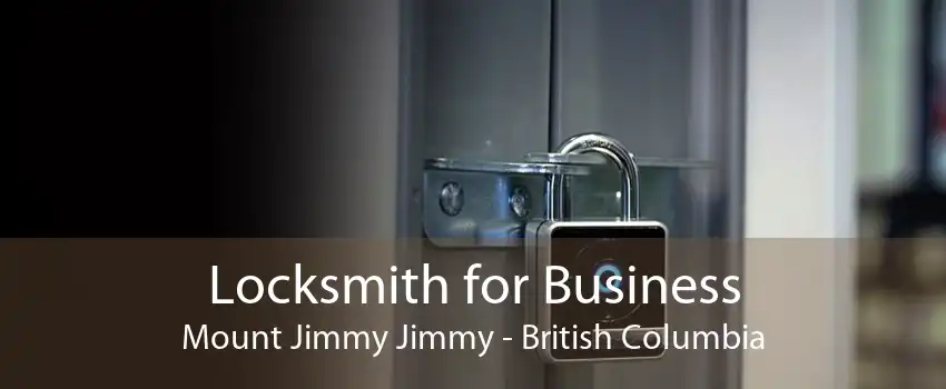 Locksmith for Business Mount Jimmy Jimmy - British Columbia
