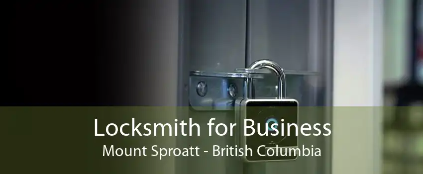 Locksmith for Business Mount Sproatt - British Columbia