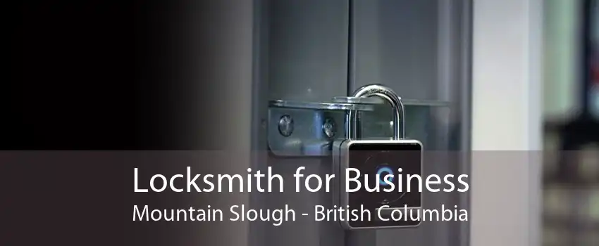 Locksmith for Business Mountain Slough - British Columbia