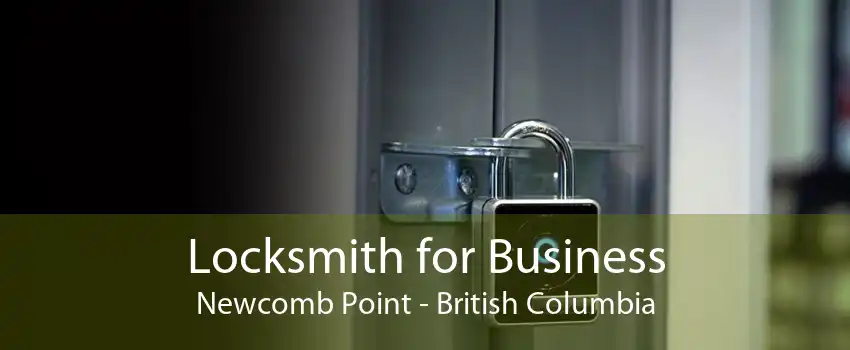 Locksmith for Business Newcomb Point - British Columbia