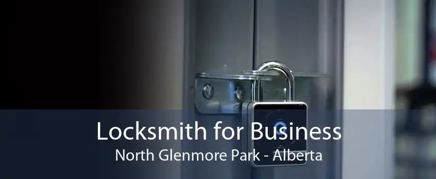 Locksmith for Business North Glenmore Park - Alberta