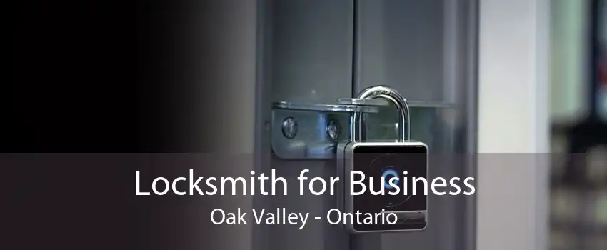 Locksmith for Business Oak Valley - Ontario